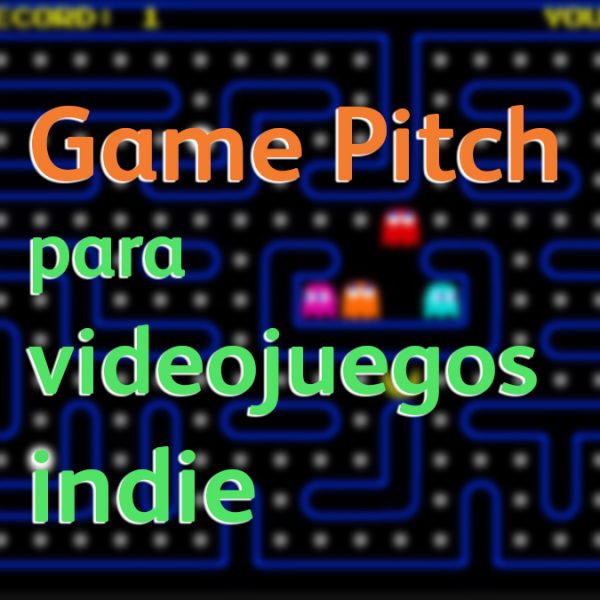 Game Pitch para videojuegos indie